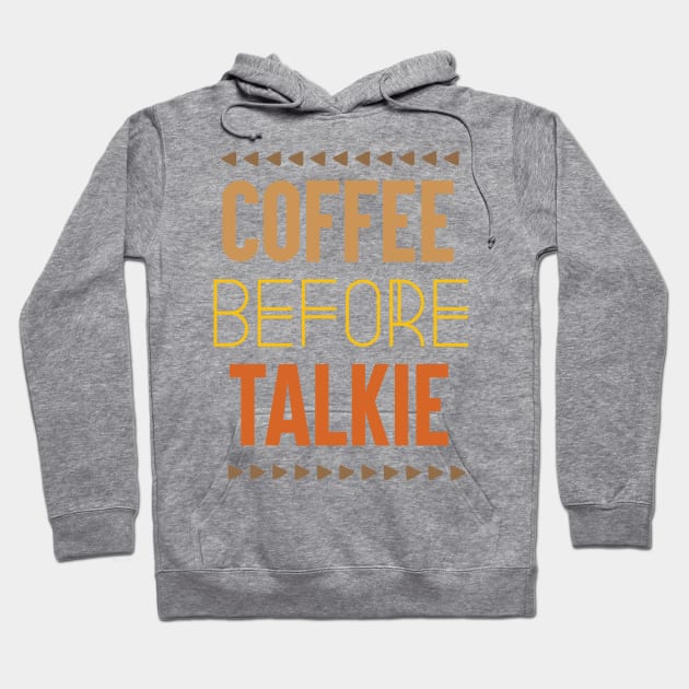 Quote Coffee Before Talke Hoodie by Saldi